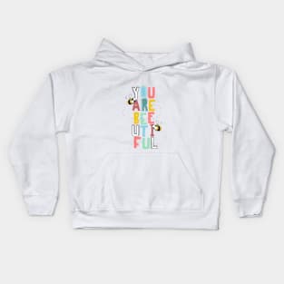 You Are Bee-utiful Kids Hoodie